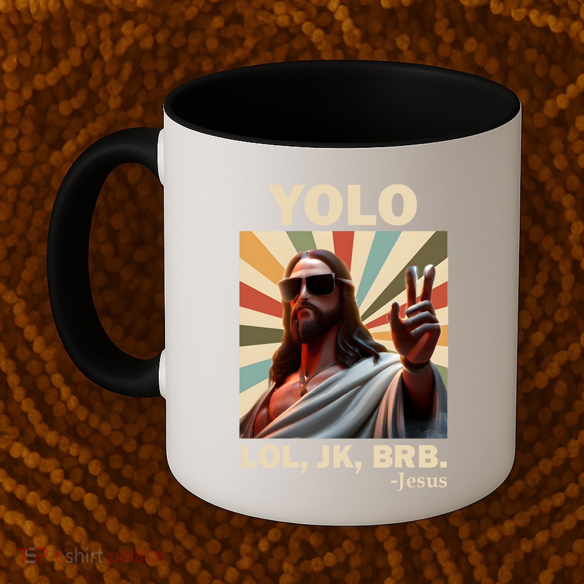 Yolo Jk Brb Jesus Christian Guess Whos Back Coffee Mug