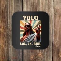 Yolo Jk Brb Jesus Christian Guess Whos Back Coaster thumb 0