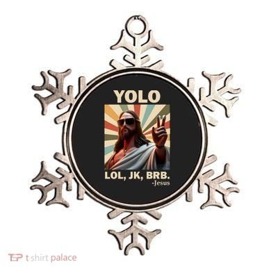 Yolo Jk Brb Jesus Christian Guess Whos Back Ornament
