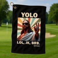 Yolo Jk Brb Jesus Christian Guess Whos Back Golf Towel thumb 1