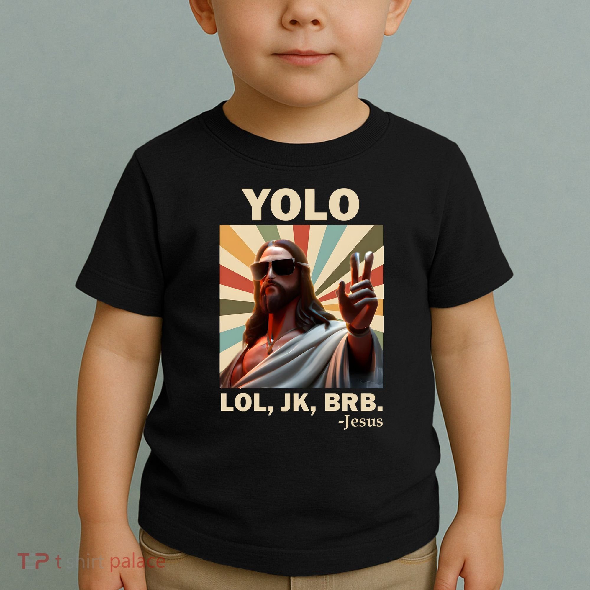 Yolo Jk Brb Jesus Christian Guess Whos Back Toddler T-Shirt