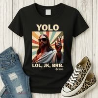 Yolo Jk Brb Jesus Christian Guess Whos Back Women's T-Shirt thumb 3