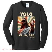 Yolo Jk Brb Jesus Christian Guess Whos Back Kids Long Sleeve Shirt thumb 0