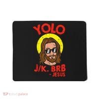 YOLO JK BRB Jesus Easter Day Ressurection Christians Mousepad thumb 0