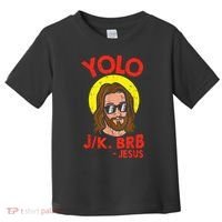YOLO JK BRB Jesus Easter Day Ressurection Christians Toddler T-Shirt thumb 0