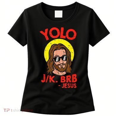 YOLO JK BRB Jesus Easter Day Ressurection Christians Women's T-Shirt