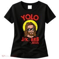 YOLO JK BRB Jesus Easter Day Ressurection Christians Women's T-Shirt thumb 0