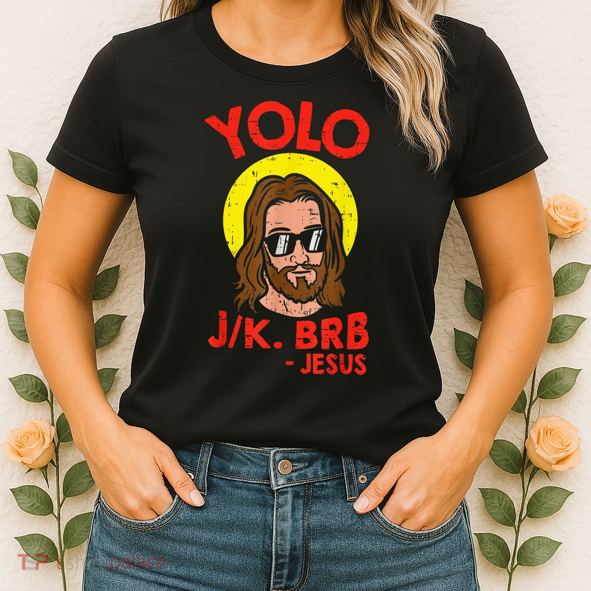 YOLO JK BRB Jesus Easter Day Ressurection Christians Women's T-Shirt
