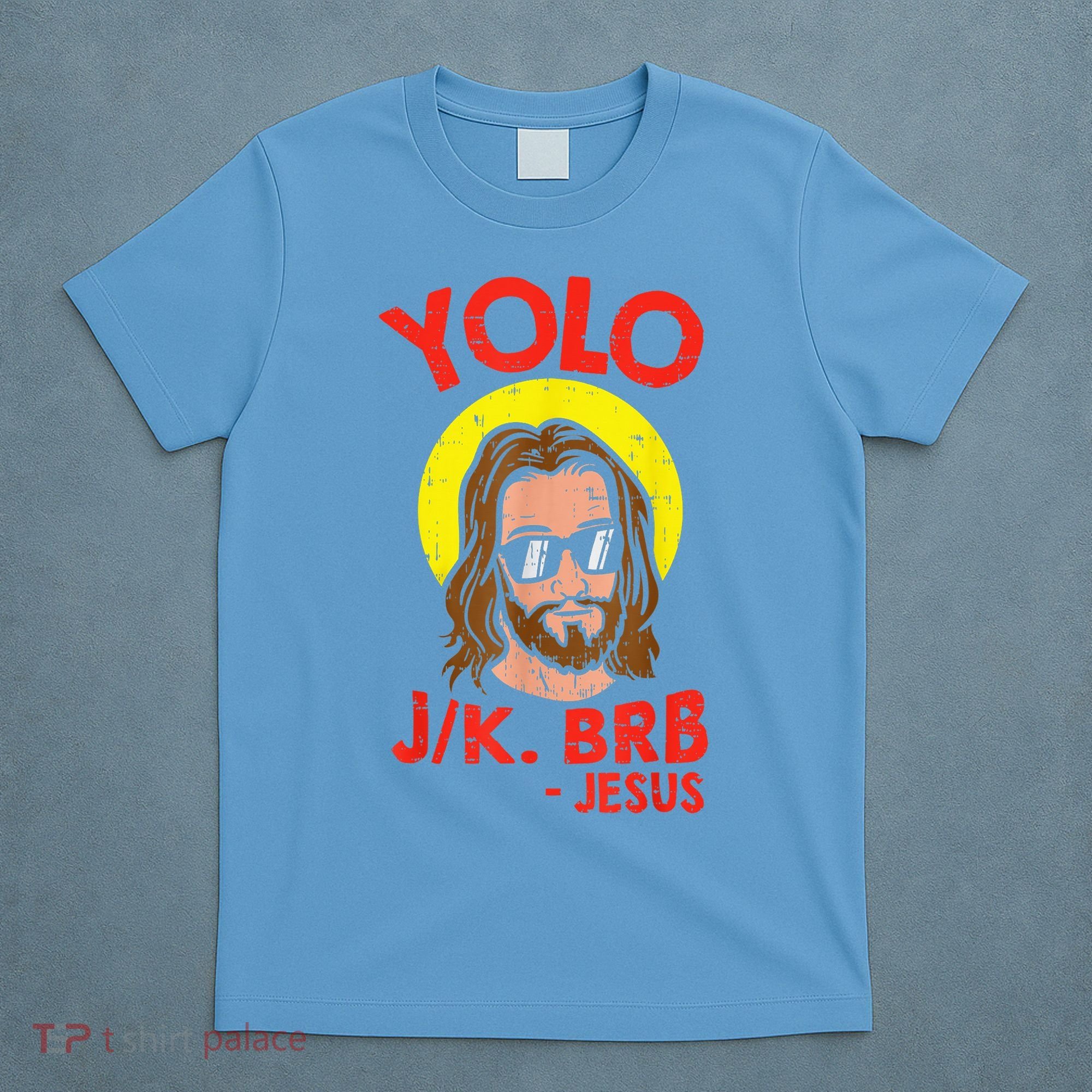YOLO JK BRB Jesus Easter Day Ressurection Christians T-Shirt
