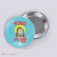 YOLO JK BRB Jesus Easter Day Ressurection Christians Button thumb 0