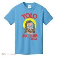 YOLO JK BRB Jesus Easter Day Ressurection Christians Kids T-Shirt thumb 0