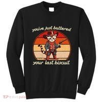 YouVe Just Buttered Your Last Biscuit Western Cat Cowboy Sweatshirt thumb 0