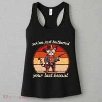 YouVe Just Buttered Your Last Biscuit Western Cat Cowboy Women's Tank Top thumb 3