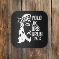 Yolo Jk Brb BRUH Jesus Funny Easter Ressurection Story Coaster thumb 0