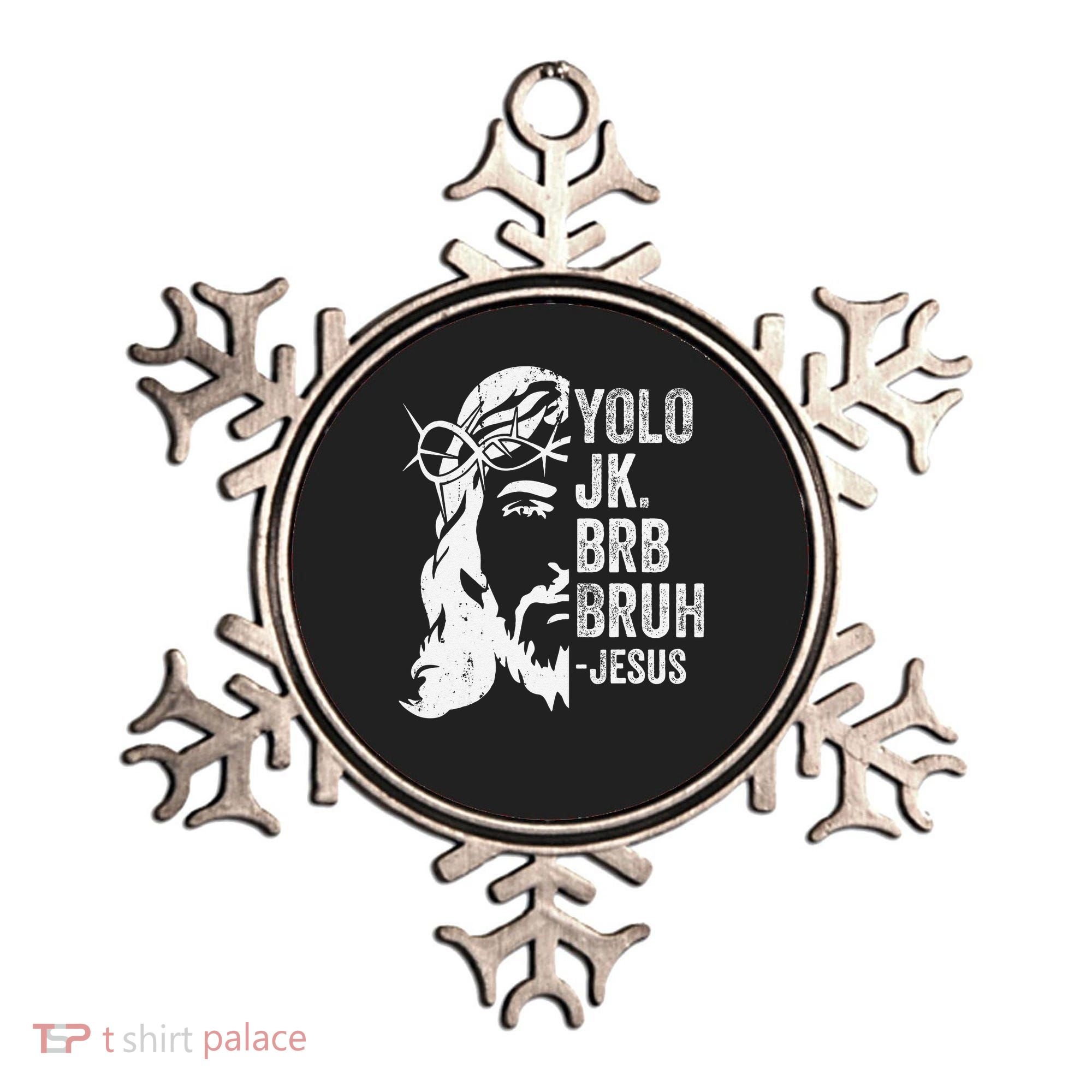 Yolo Jk Brb BRUH Jesus Funny Easter Ressurection Story Ornament
