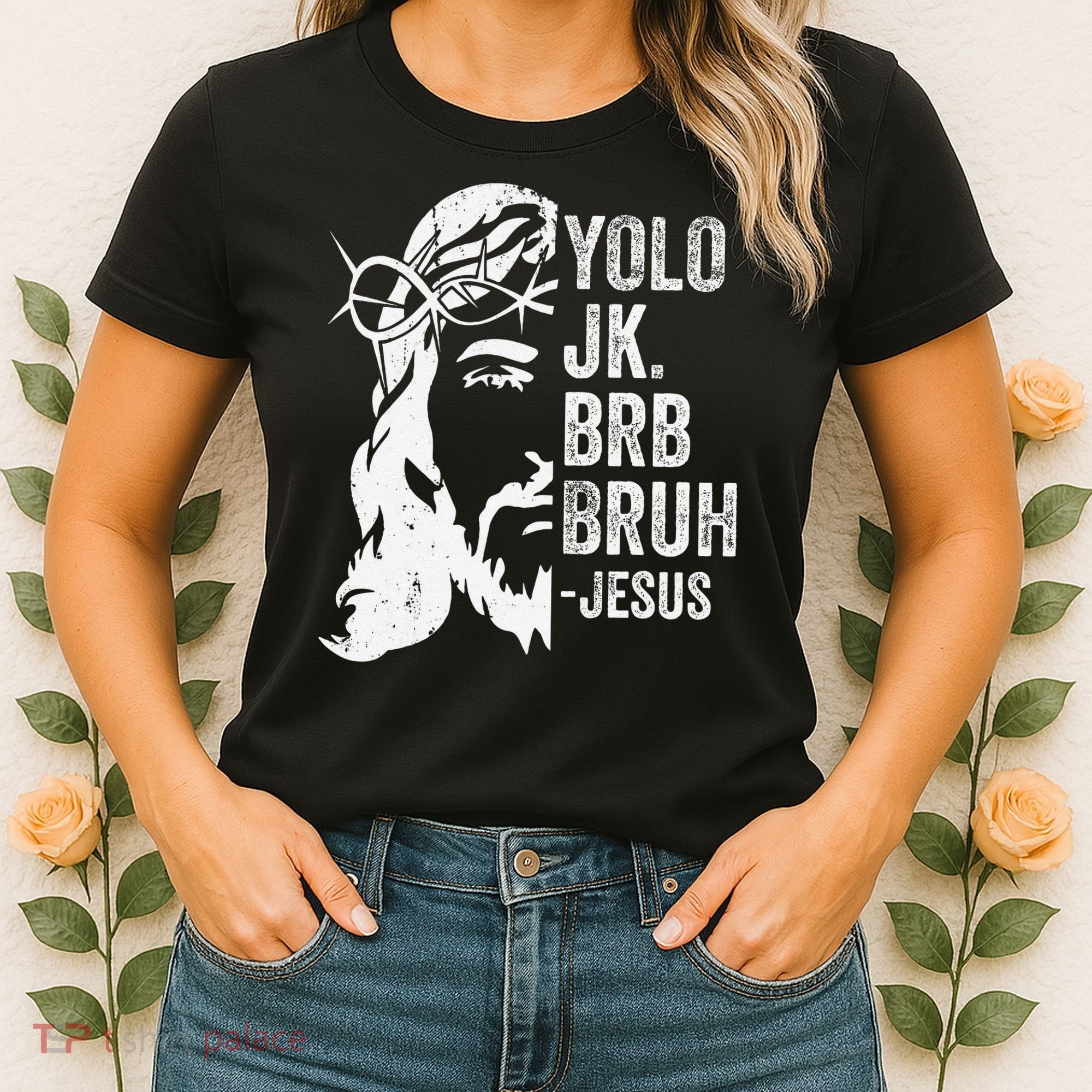 Yolo Jk Brb BRUH Jesus Funny Easter Ressurection Story Women's T-Shirt