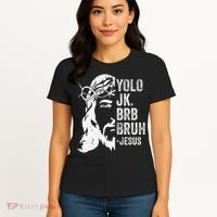 Yolo Jk Brb BRUH Jesus Funny Easter Ressurection Story Women's T-Shirt thumb 4
