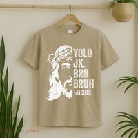Yolo Jk Brb BRUH Jesus Funny Easter Ressurection Story T-Shirt thumb 2