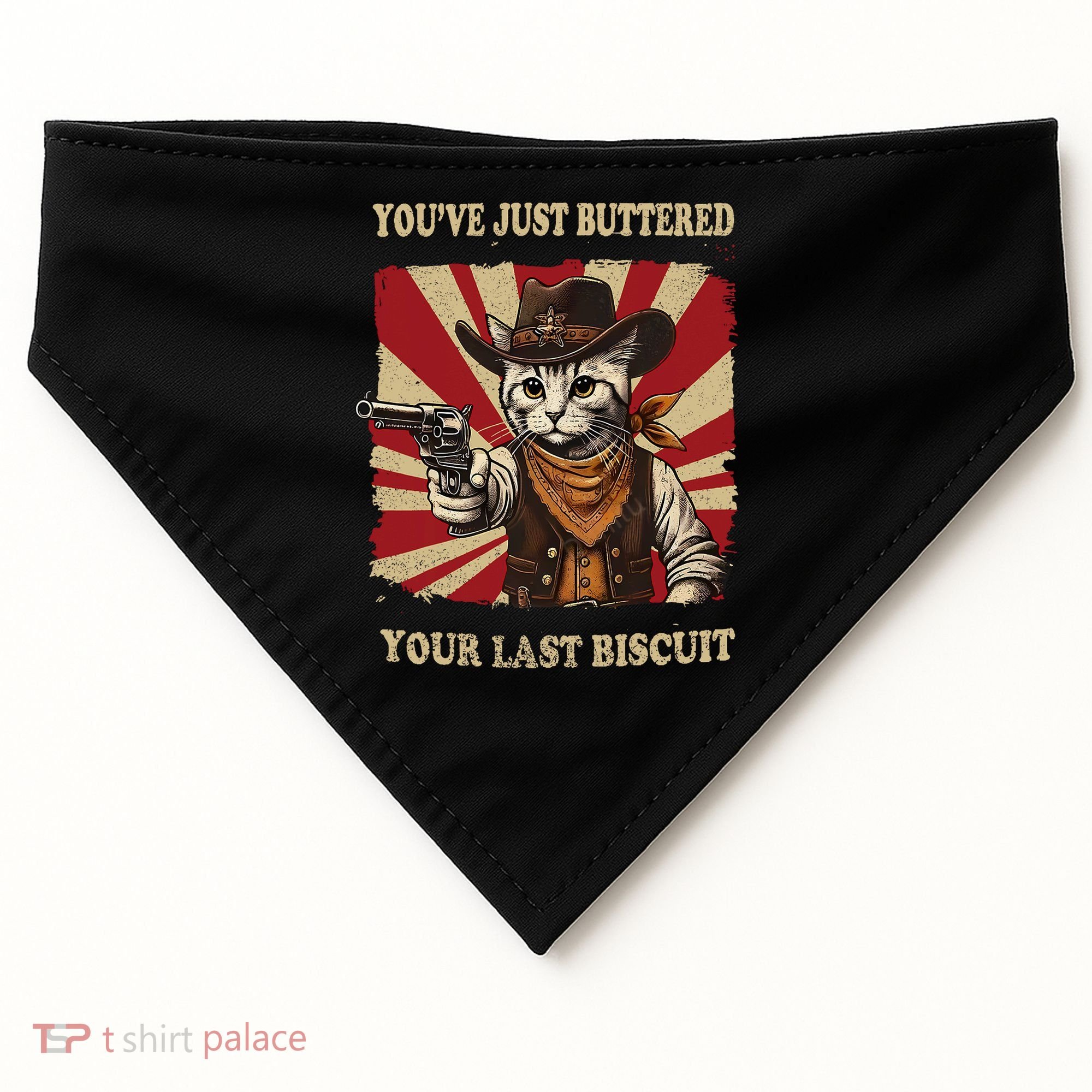 YouVe Just Buttered Your Last Biscuit Western Cat Cowboy USA-Made Doggie Bandana