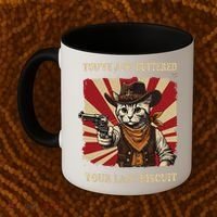 YouVe Just Buttered Your Last Biscuit Western Cat Cowboy Coffee Mug thumb 2