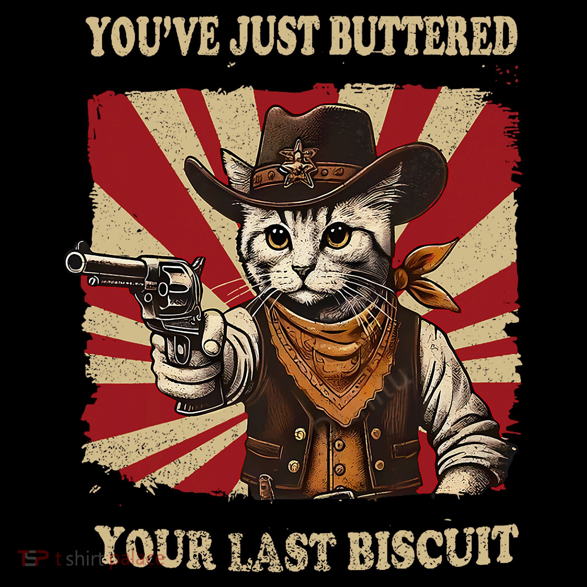 YouVe Just Buttered Your Last Biscuit Western Cat Cowboy Coffee Mug