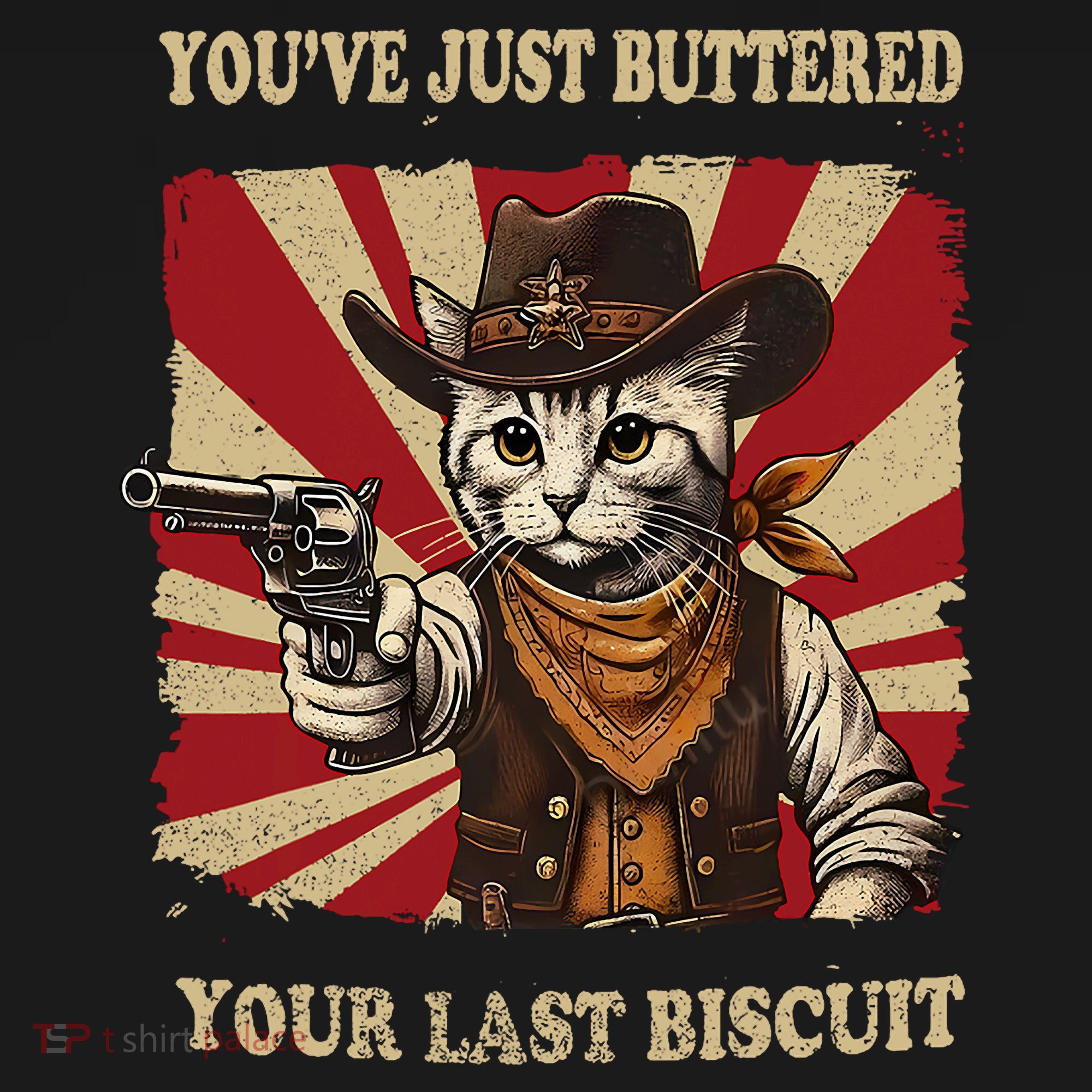 YouVe Just Buttered Your Last Biscuit Western Cat Cowboy Mousepad