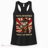 YouVe Just Buttered Your Last Biscuit Western Cat Cowboy Women's Tank Top thumb 0