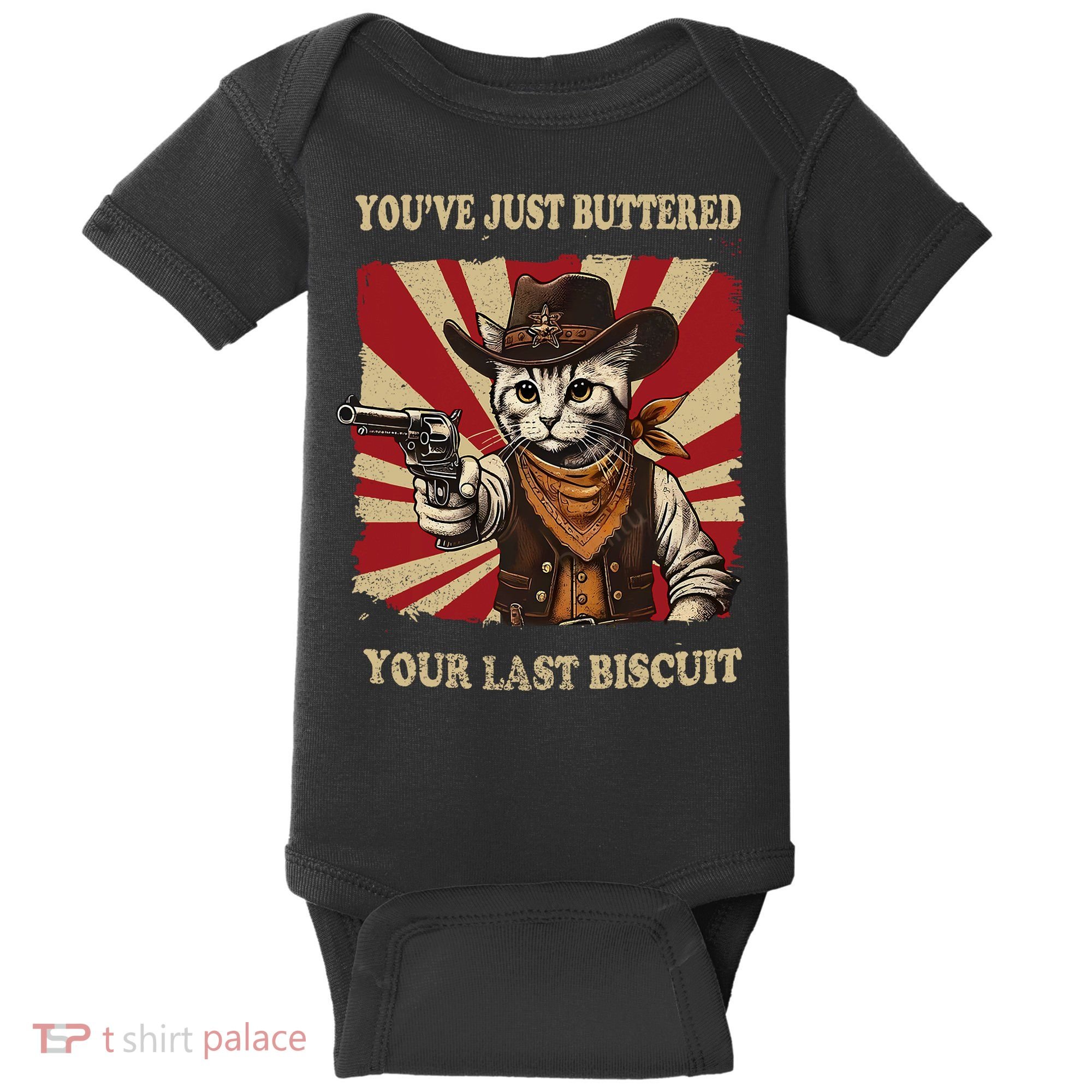YouVe Just Buttered Your Last Biscuit Western Cat Cowboy Baby Bodysuit