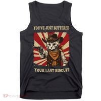 YouVe Just Buttered Your Last Biscuit Western Cat Cowboy Tank Top thumb 0