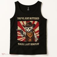 YouVe Just Buttered Your Last Biscuit Western Cat Cowboy Tank Top thumb 2