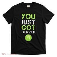 You Just Got Served Tennis Funny Tennis Gift T-Shirt thumb 0
