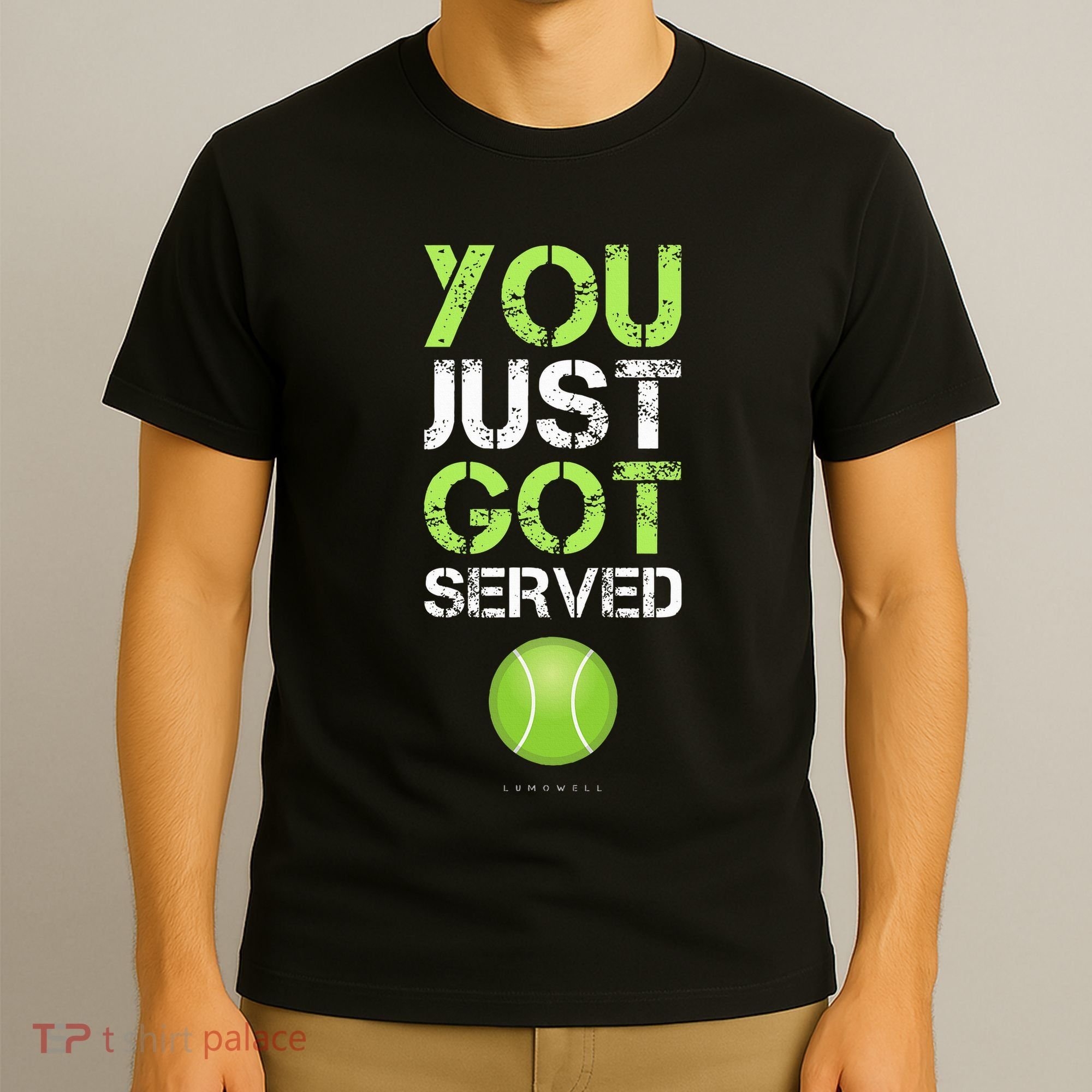 You Just Got Served Tennis Funny Tennis Gift T-Shirt