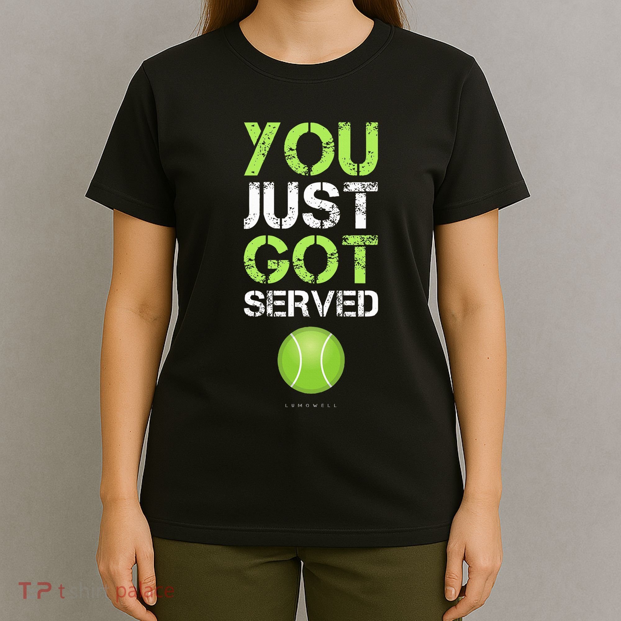 You Just Got Served Tennis Funny Tennis Gift T-Shirt