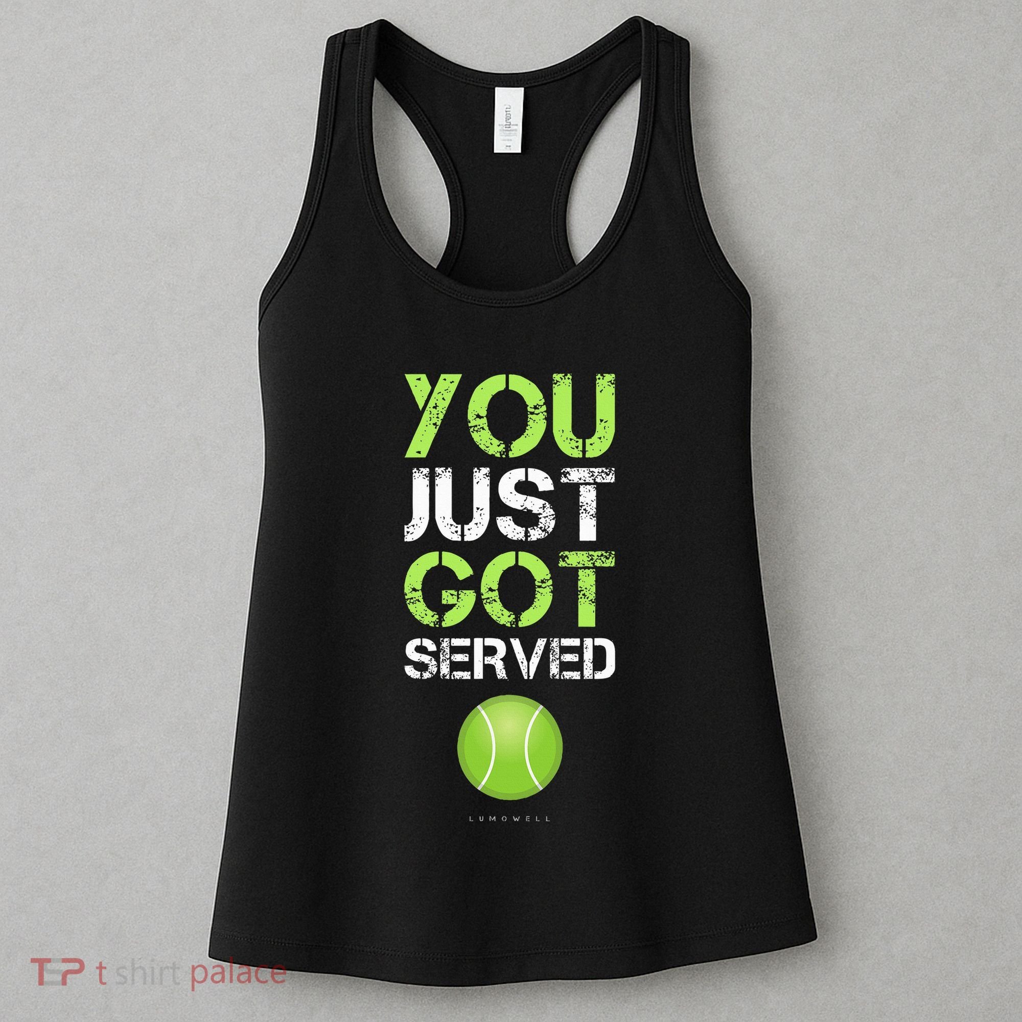 You Just Got Served Tennis Funny Tennis Gift Women's Tank Top