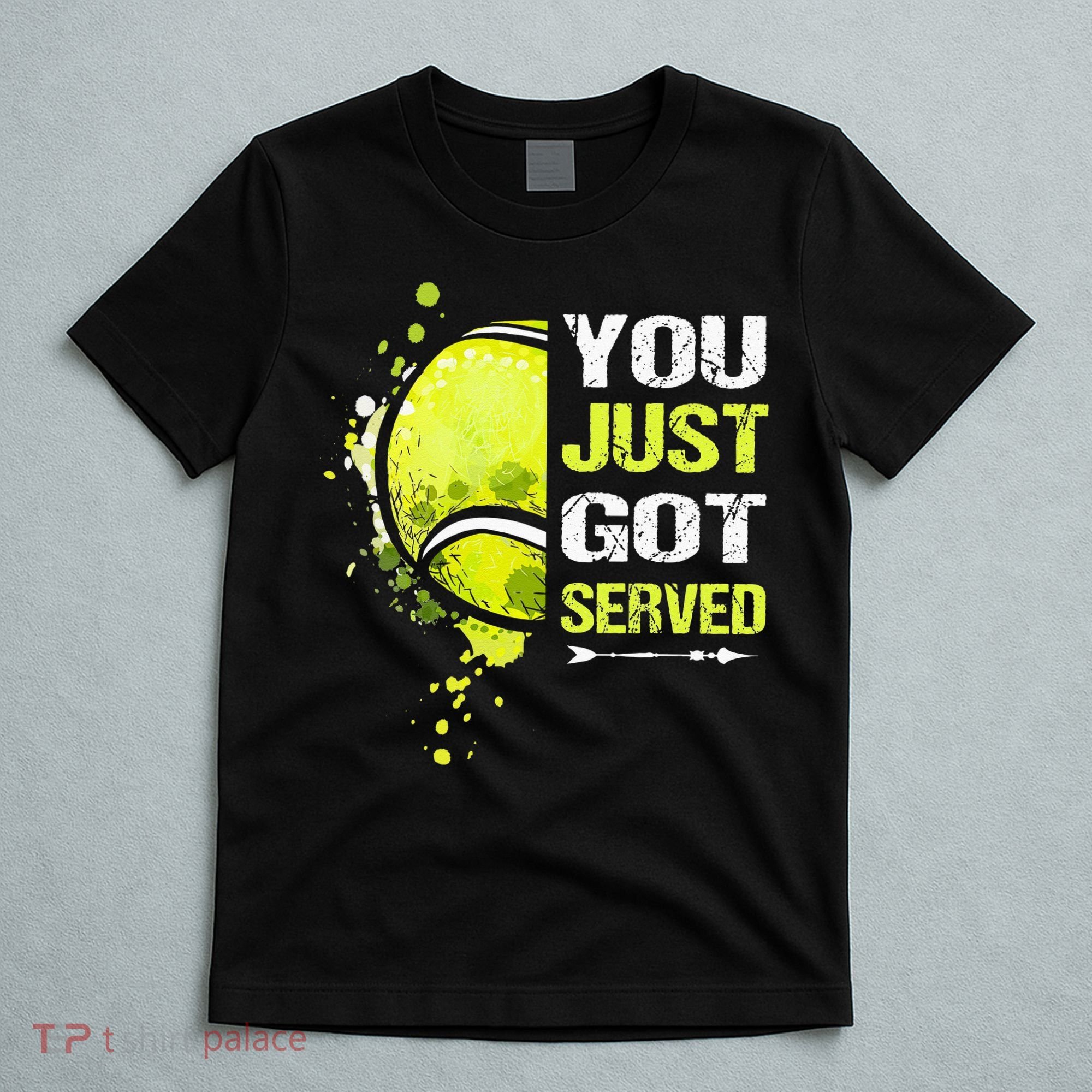 You Just Got Served Tennis T-Shirt