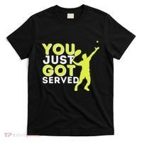 You Just Got Served Funny Tennis Player & Tennis Coach T-Shirt thumb 0