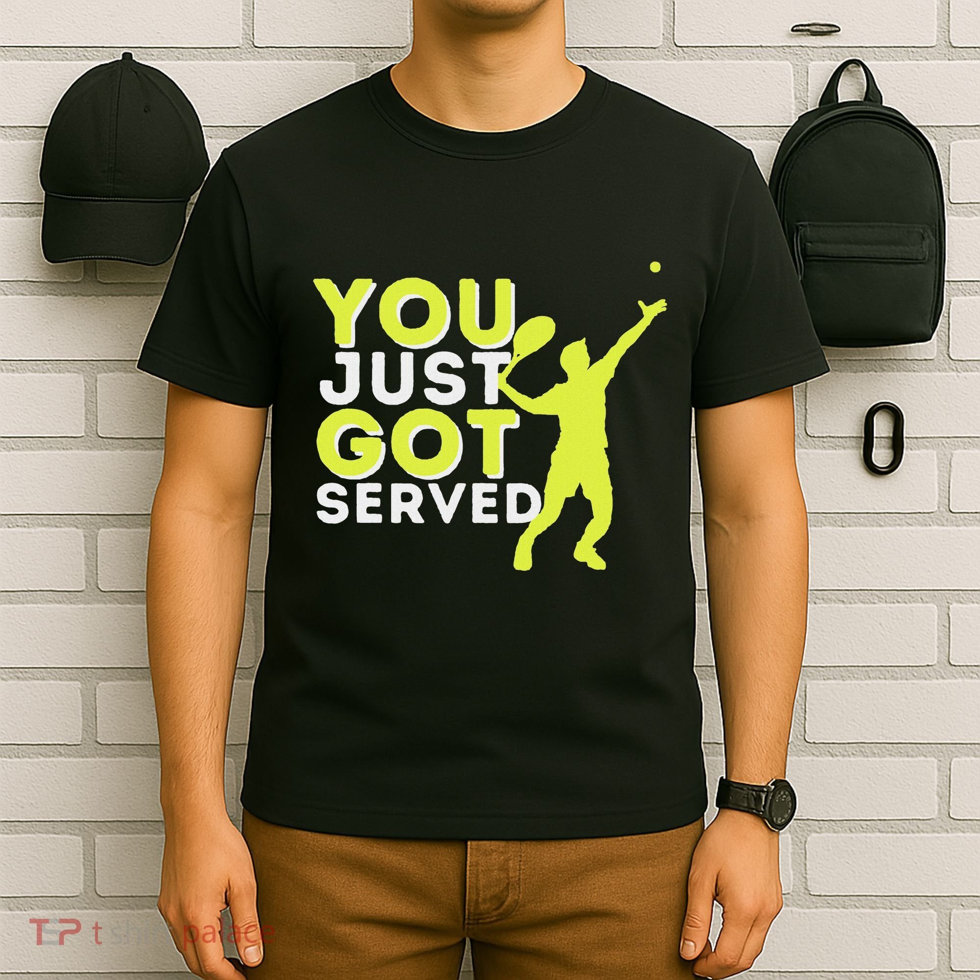You Just Got Served Funny Tennis Player & Tennis Coach T-Shirt