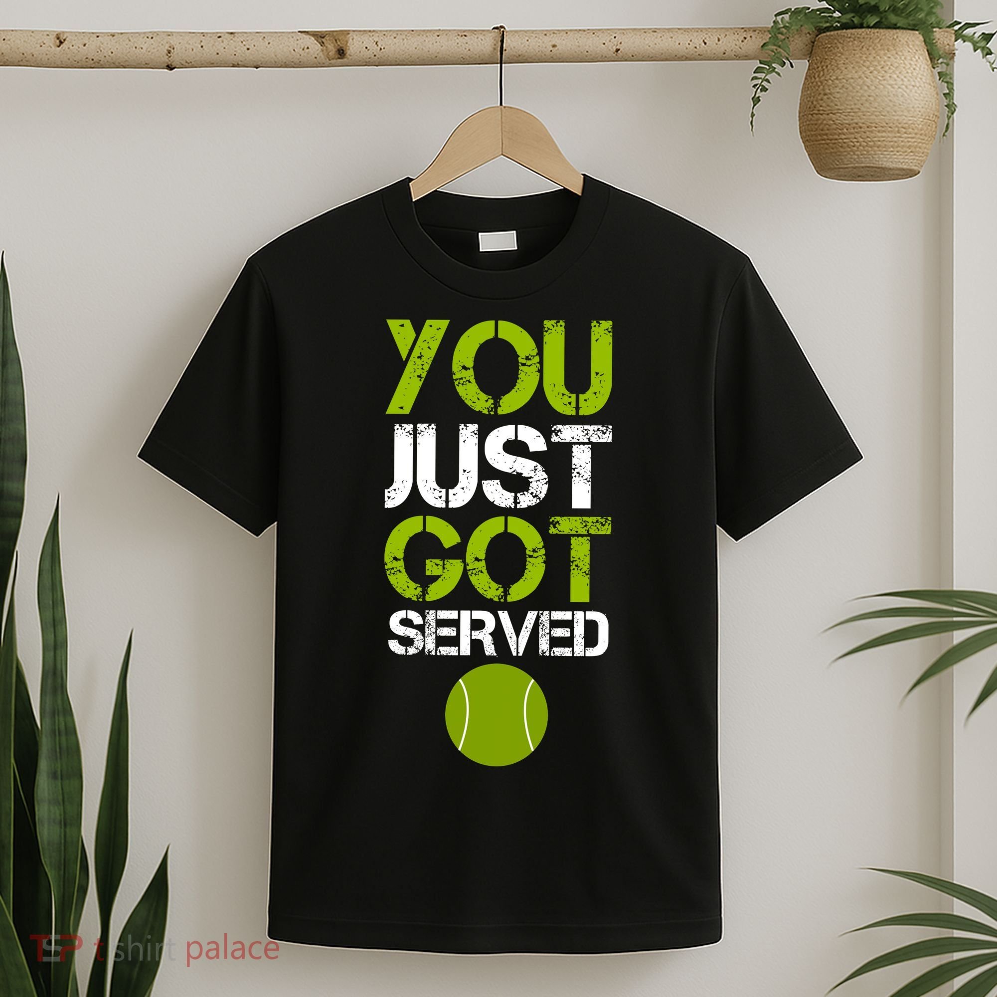 You Just Got Served Tennis Player T-Shirt
