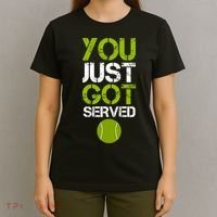 You Just Got Served Tennis Player T-Shirt thumb 4