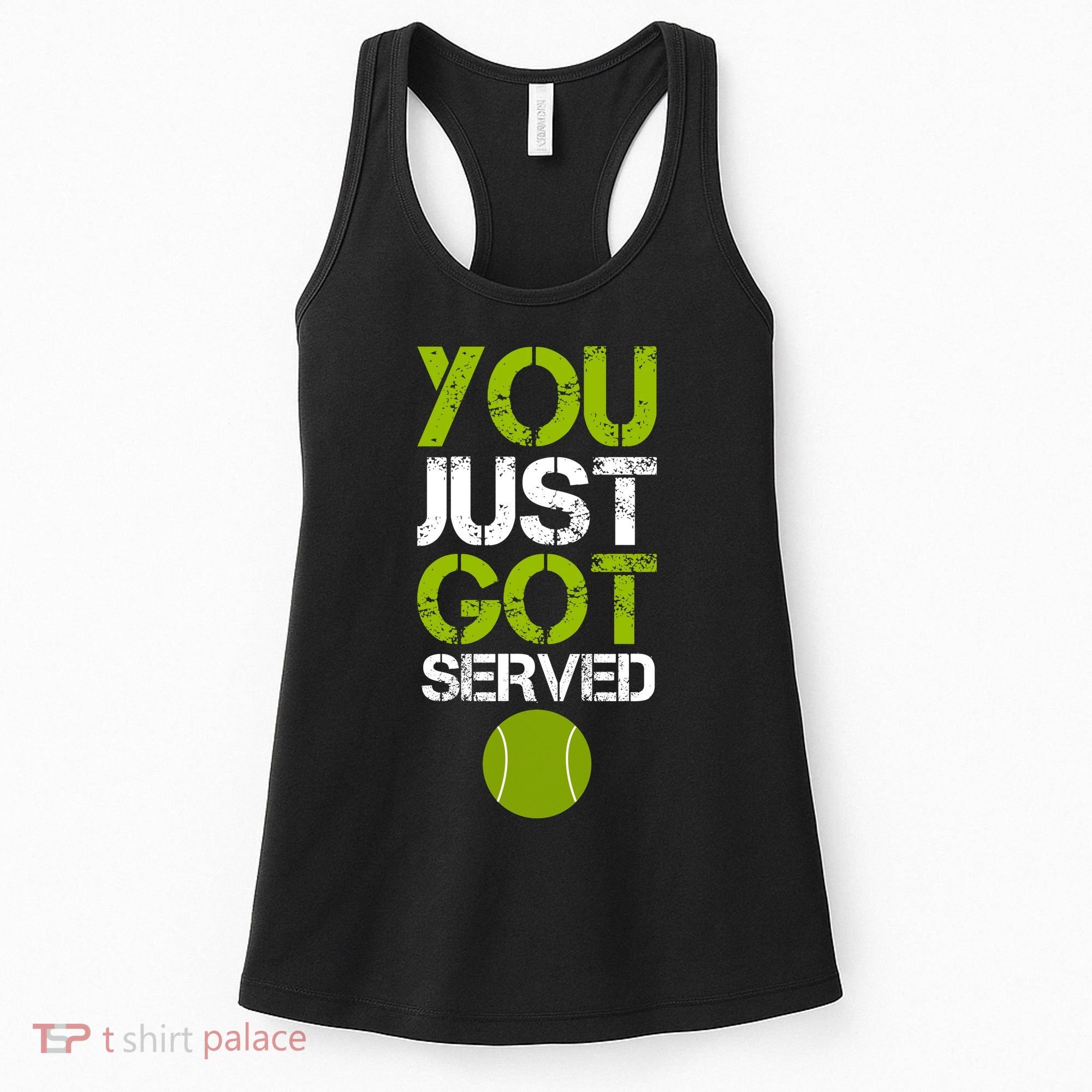 You Just Got Served Tennis Player Women's Tank Top