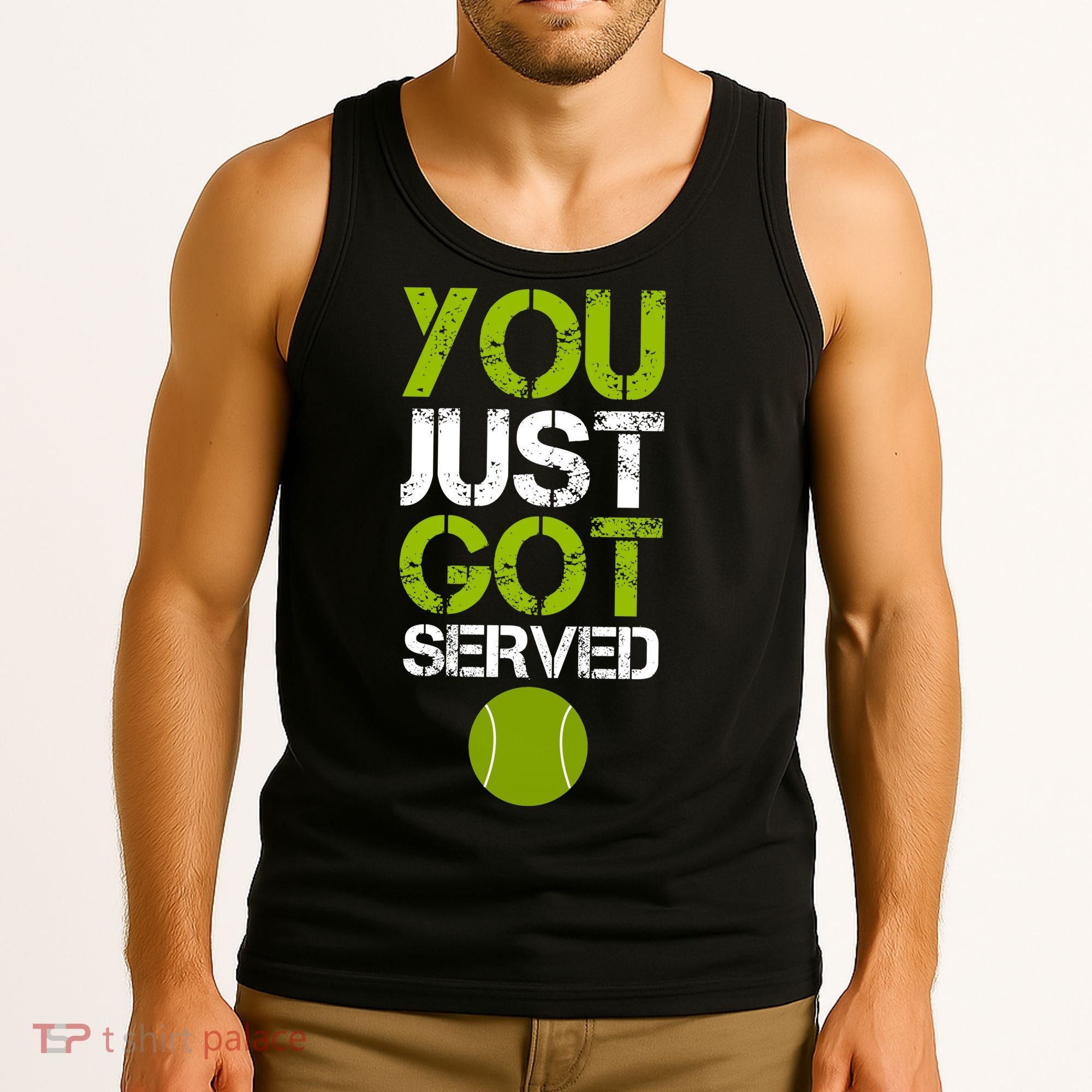 You Just Got Served Tennis Player Tank Top