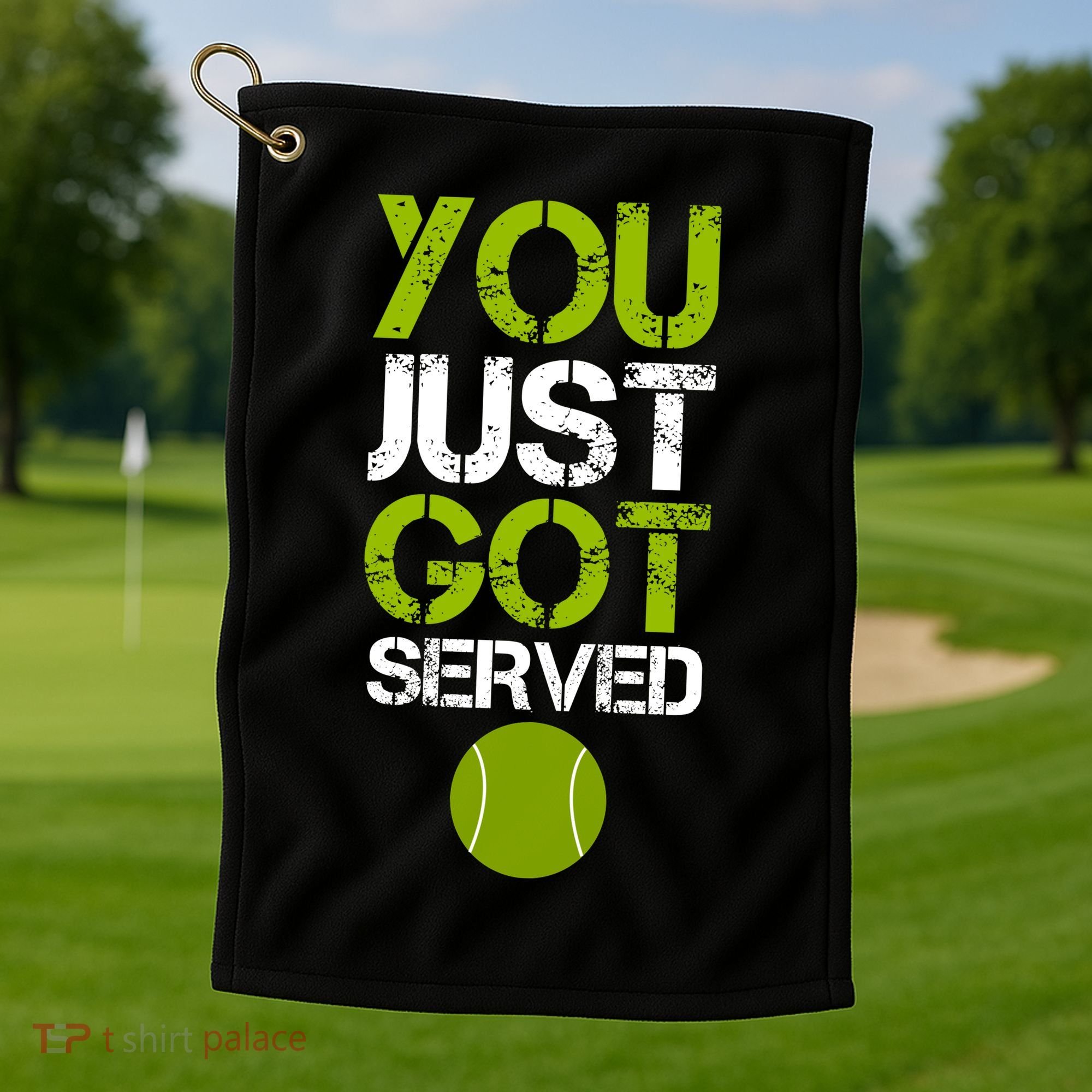 You Just Got Served Tennis Player Golf Towel