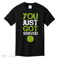 You Just Got Served Tennis Player Kids T-Shirt thumb 0
