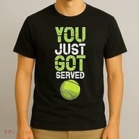 You Just Got Served Tennis Funny Tennis Gift Shirt T-Shirt thumb 3