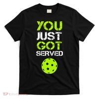 You Just Got Served Pickleball Funny Pickleball Player Sport T-Shirt thumb 0