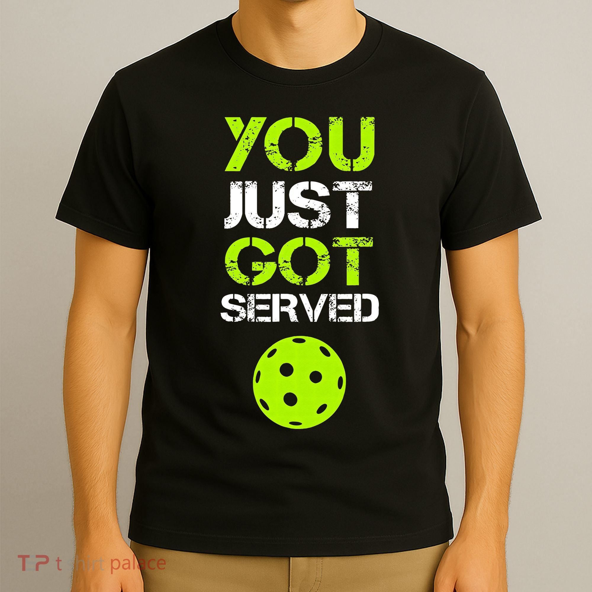 You Just Got Served Pickleball Funny Pickleball Player Sport T-Shirt