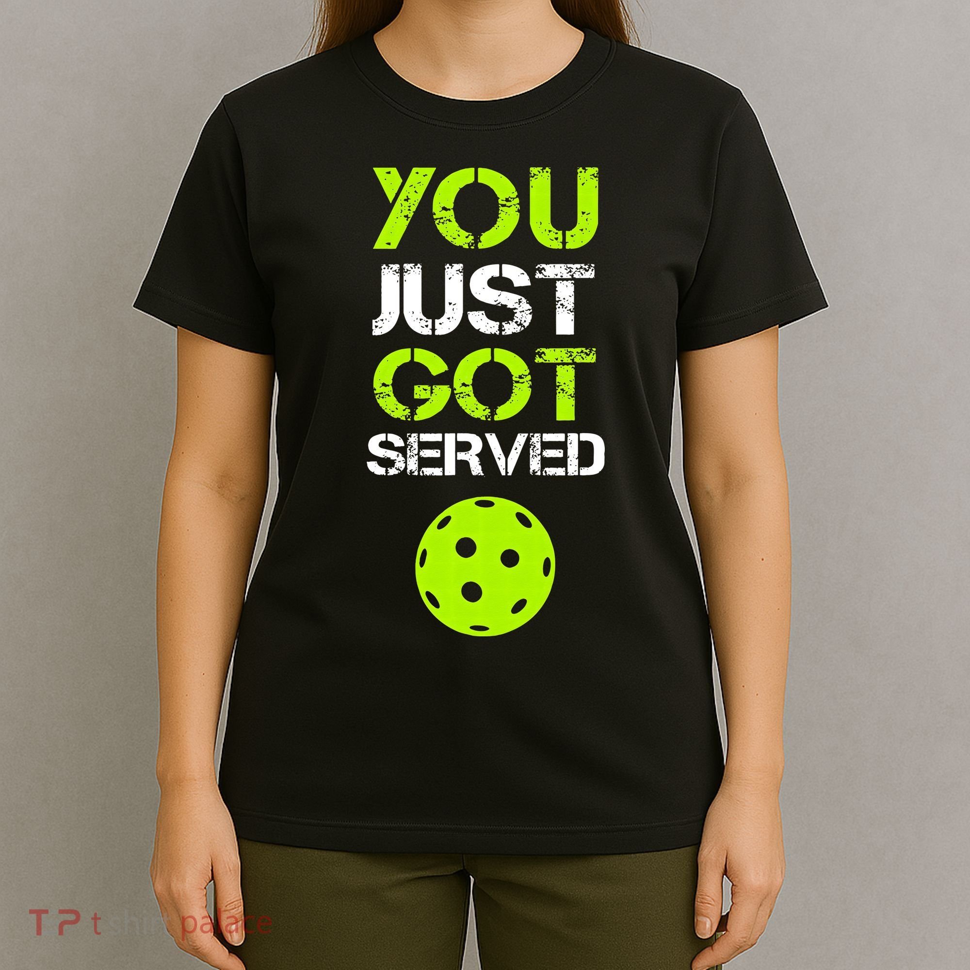 You Just Got Served Pickleball Funny Pickleball Player Sport T-Shirt