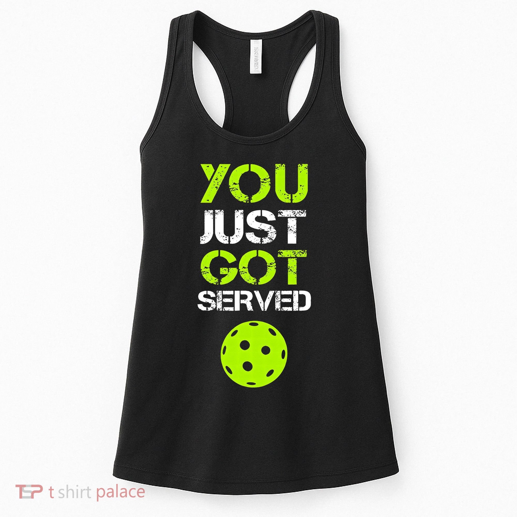 You Just Got Served Pickleball Funny Pickleball Player Sport Women's Tank Top