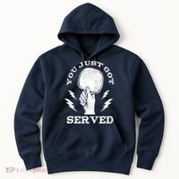 You Just Got Served Hand Holding Ping Pong Paddle Sport Hoodie thumb 0