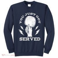 You Just Got Served Hand Holding Ping Pong Paddle Sport Sweatshirt thumb 0